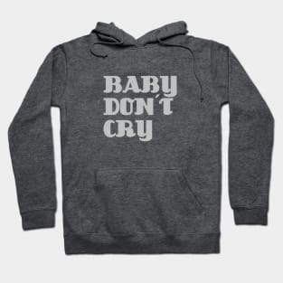 Baby Don´t Cry, silver Hoodie